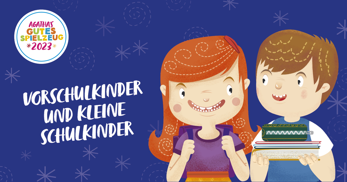 Gutes Spielzeug 2023: Vorschulkinder und kleine Schulkinder